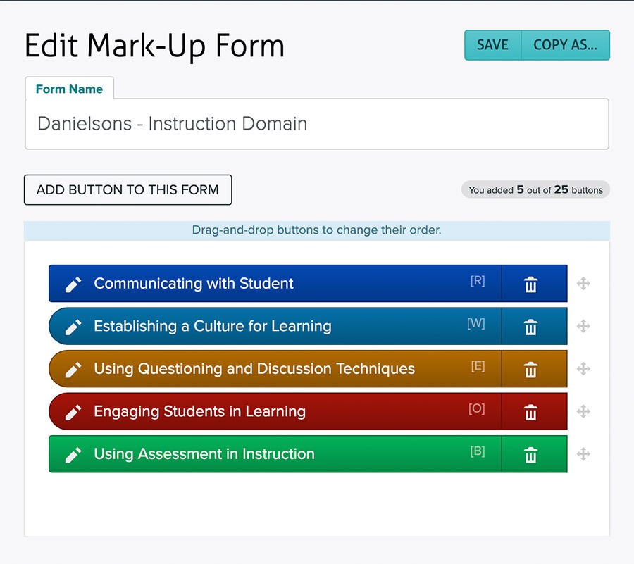 Vosaic Form that is modeled after a very popular framework for teacher observations Danielson’s Framework Clusters.